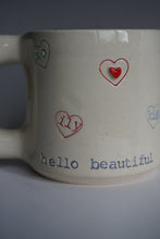 Load image into Gallery viewer, HELLO BEAUTIFUL MUGS
