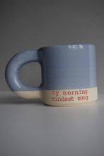 Load image into Gallery viewer, MY MORNING MINDSET MUG
