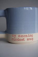 Load image into Gallery viewer, MY MORNING MINDSET MUG
