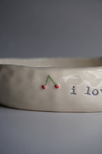 Load image into Gallery viewer, “I LOVE YOU” BOWL
