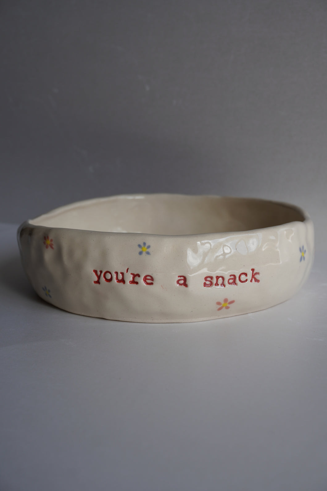 YOU’RE A SNACK BOWL